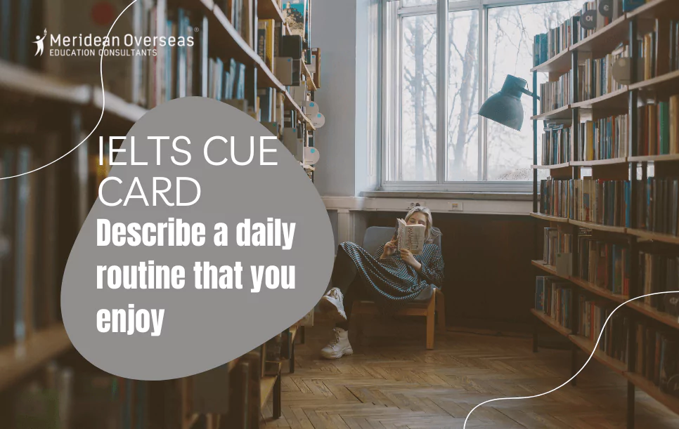 Describe a Daily routine that you enjoy - IELTS cue card